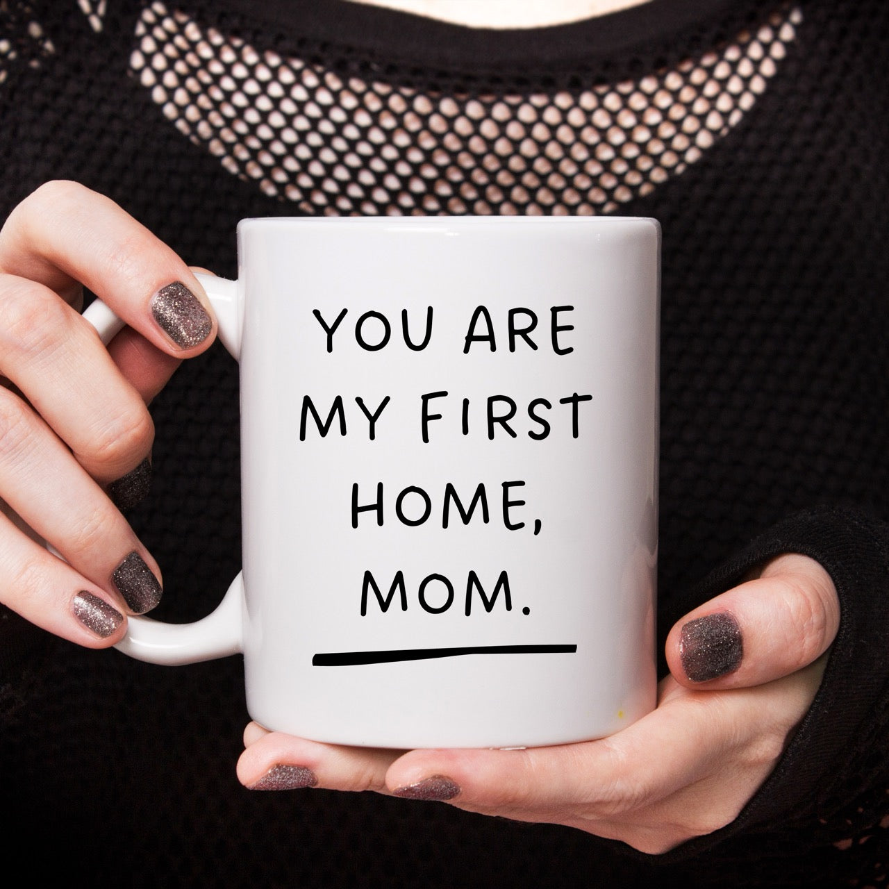 Personalized Ceramic Mug for Mom - "You Are My First Home"